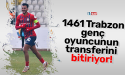 1461 Trabzon genç oyuncunun transferini bitiriyor!