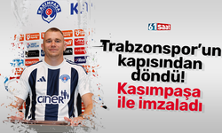 Trabzonspor’un  kapısından  döndü!  Kasımpaşa  ile imzaladı