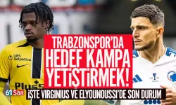 Trabzonspor Virginius ve Elyounoussi'yi kampa yetiştirebilecek mi?