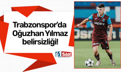 Trabzonspor’da Oğuzhan Yılmaz belirsizliği!