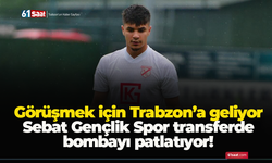 Sebat Gençlik Spor transferde bombayı patlatıyor! Görüşmek için Trabzon’a geliyor