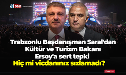 Erdoğan'ın Başdanışmanı Saral'dan Kültür ve Turizm Bakanı Ersoy'a sert tepki