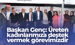 Başkan Genç: Üreten kadınlarımıza destek vermek görevimizdir