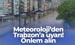 Meteoroloji’den Trabzon’a uyarı! Önlem alın