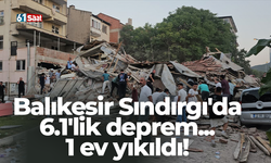 Balıkesir Sındırgı'da 6.1'lik deprem... 1 ev yıkıldı!