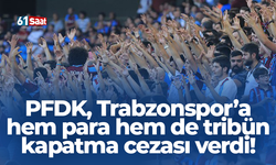 PFDK, Trabzonspor’a hem para hem de tribün kapatma cezası verdi!