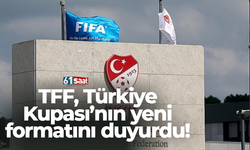 TFF, Türkiye Kupası’nın yeni formatını duyurdu!