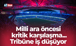Milli ara öncesi kritik karşılaşma... Tribüne iş düşüyor