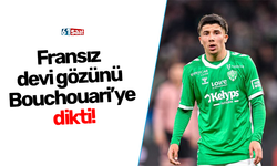 Fransız devi gözünü Bouchouari’ye dikti!