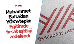 Muhammet Balta’dan YÖK’e tepki: Eğitimde fırsat eşitliği zedelendi