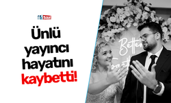 Ünlü yayıncı hayatını kaybetti!