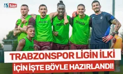 Trabzonspor ligin ilk karşılaşmasına işte böyle hazırlandı!