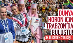 Dünya horon için Trabzon'da buluştu!
