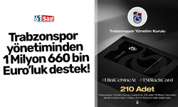 Trabzonspor yönetiminden 1 Milyon 660 bin Euro’luk destek!