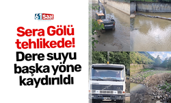 Sera Gölü tehlikede! Dere suyu başka yöne kaydırıldı