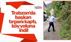 Trabzon'da başkan tırpanı kaptı, köy yoluna indi!