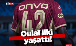 Oulaï ilki yaşattı!