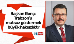 Başkan Genç: Trabzon’u mutsuz göstermek büyük haksızlıktır