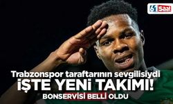Trabzonspor taraftarının sevgilsiydi! İşte yeni takımı