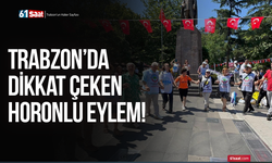 Trabzon’da dikkat çeken horonlu eylem!