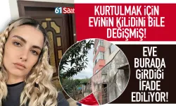 Trabzon'da hayattan koparılan Sinem Topaloğlu'nun evinin kilitlerini değiştirdiği ortaya çıktı...