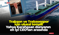 Trabzon ve Trabzonspor için ulusal temsil! Yahya Karahasan dünyanın en iyi CEO’ları arasında