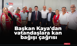 Başkan Kaya'dan vatandaşlara kan bağışı çağrısı