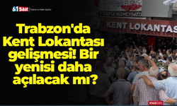 Trabzon'da Kent Lokantası gelişmesi! Bir yenisi daha açılacak mı?