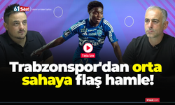 Trabzonspor'dan orta sahaya flaş hamle!