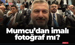 Mumcu'dan imalı fotoğraf mı?