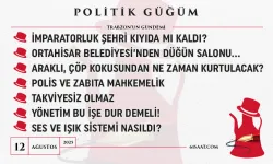 Politik Güğüm - 12 Ağustos 2025