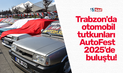 Trabzon'da otomobil tutkunları AutoFest 2025'de buluştu!