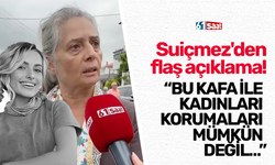 Suiçmez'den flaş açıklama! "Bu kafa ile kadınları korumaları mümkün değil..."