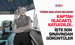 Kaptan olacaktı, katledildi... İşte son sınavından görüntüler