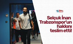 Selçuk İnan Trabzonspor’un hakkını teslim etti!