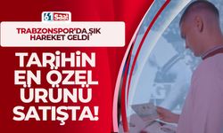 Trabzonspor tarihinin en özel ürününü satışa çıkardı