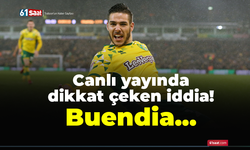 Canlı yayında dikkat çeken iddia! Buendia...