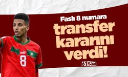 Faslı 8 numara transfer kararını verdi