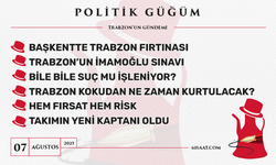 Politik Güğüm - 7 Ağustos 2025