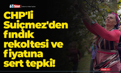 CHP'li Suiçmez'den fındık rekoltesi ve fiyatına sert tepki!