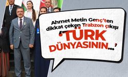 Ahmet Metin Genç'ten dikkat çeken Trabzon çıkışı! 'Türk dünyasının...'