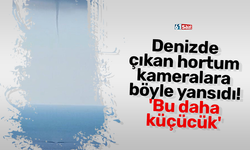 Denizde çıkan hortum kameralara böyle yansıdı! 'Bu daha küçücük'