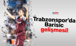 Trabzonspor’da Barisic gelişmesi!