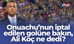 Onuachu’nun iptal edilen golüne bakın, Ali Koç ne dedi?