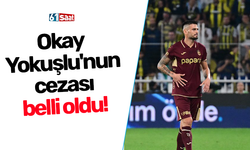 Okay Yokuşlu'nun cezası belli oldu!