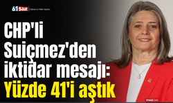 CHP'li Suiçmez'den iktidar mesajı: Yüzde 41'i aştık