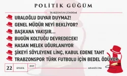 Politik Güğüm - 22 Eylül 2025