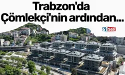 Trabzon'da Çömlekçi'nin ardından...