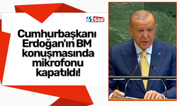 Cumhurbaşkanı Erdoğan'ın BM konuşmasında mikrofonu kapatıldı