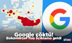Google çöktü! Bakanlıktan flaş açıklama geldi